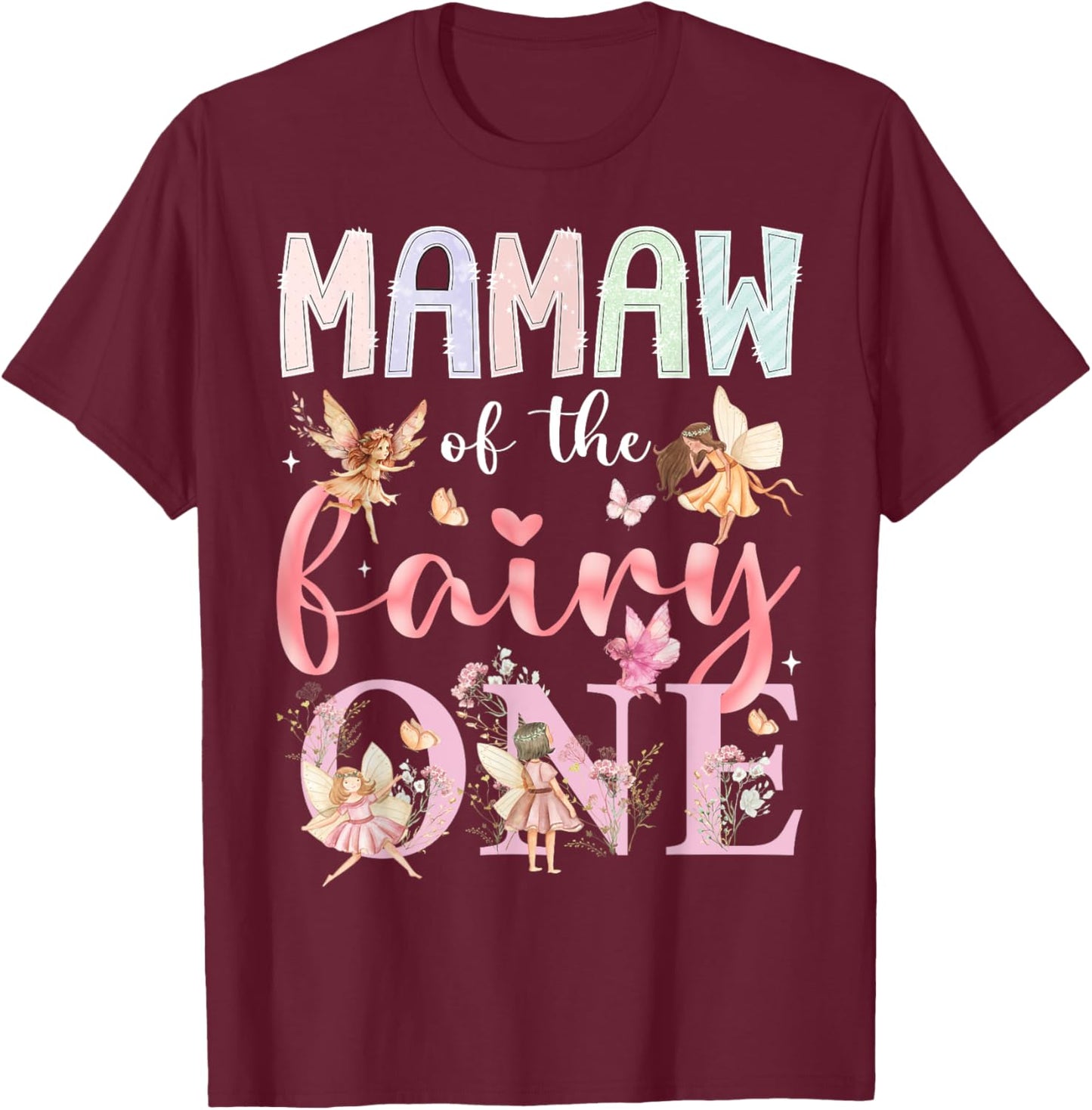 Mamaw Of The Fairy One 1St Birthday Girl Fairytale T-Shirt - T-Shirt | Maroon