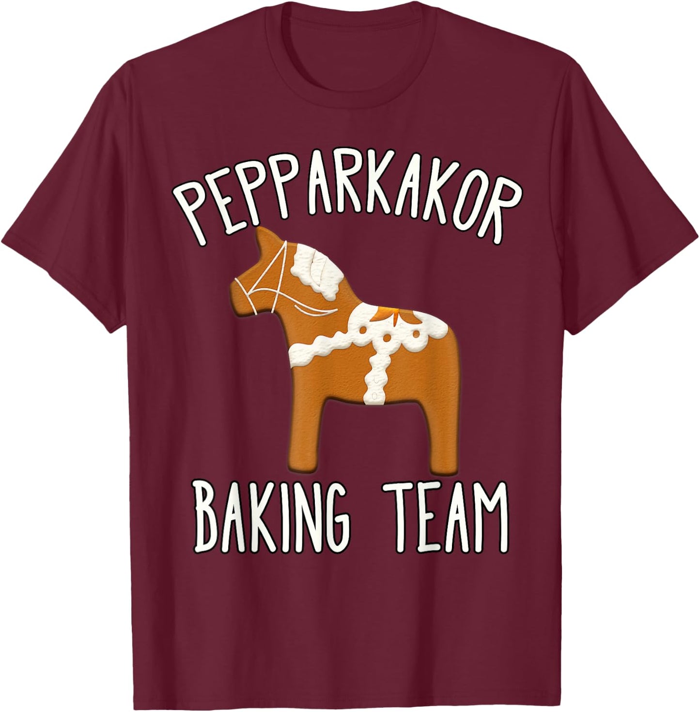 Pepparkakor Baking Team Swedish Christmas Cookies Dala Horse T-Shirt - T-Shirt | Maroon
