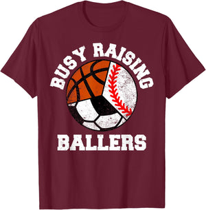 Busy Raising Ballers Funny Baseball Soccer Basketball Mom T-Shirt - T-Shirt | Maroon