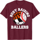 Busy Raising Ballers Funny Baseball Soccer Basketball Mom T-Shirt - T-Shirt | Maroon