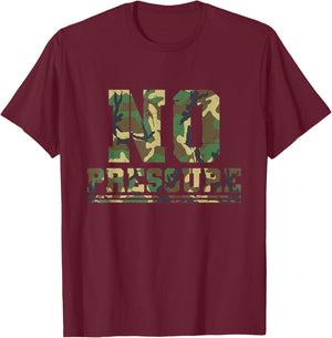 Camouflage No Pressure Funny Sarcasm Quote Gym Workout Camo T-Shirt - T-Shirt | Maroon