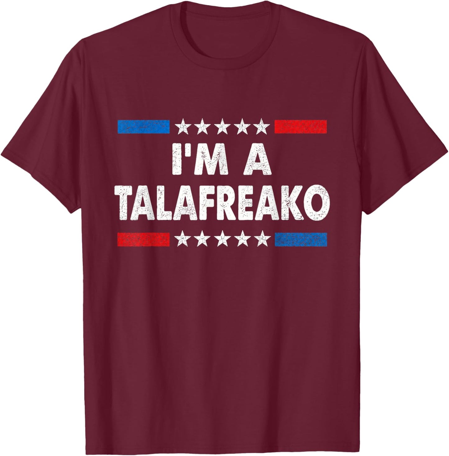 I'm A Talafreako James Talarico 2026 for US Senate Texas T-Shirt - T-Shirt | Maroon