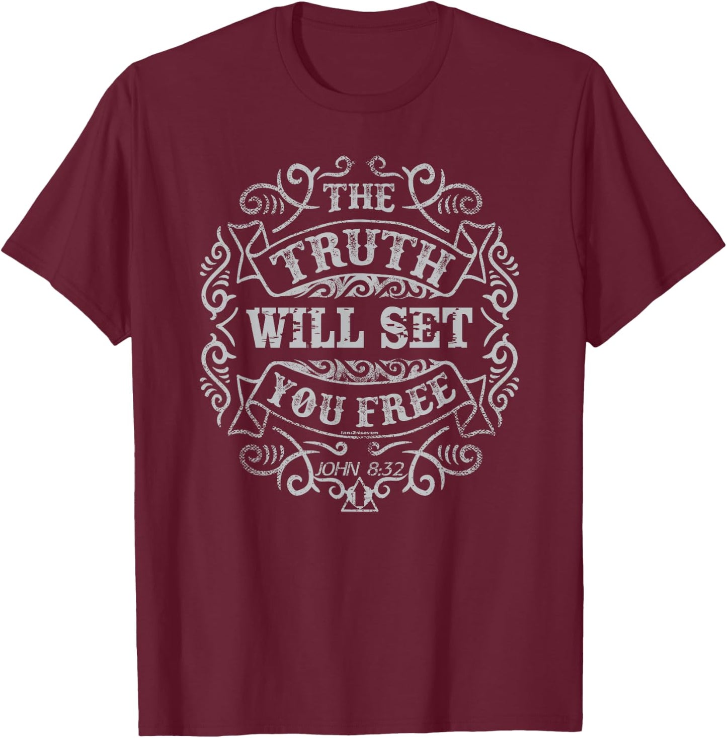 THE TRUTH WILL SET YOU FREE Catholic Christian Design T-Shirt - T-Shirt | Maroon