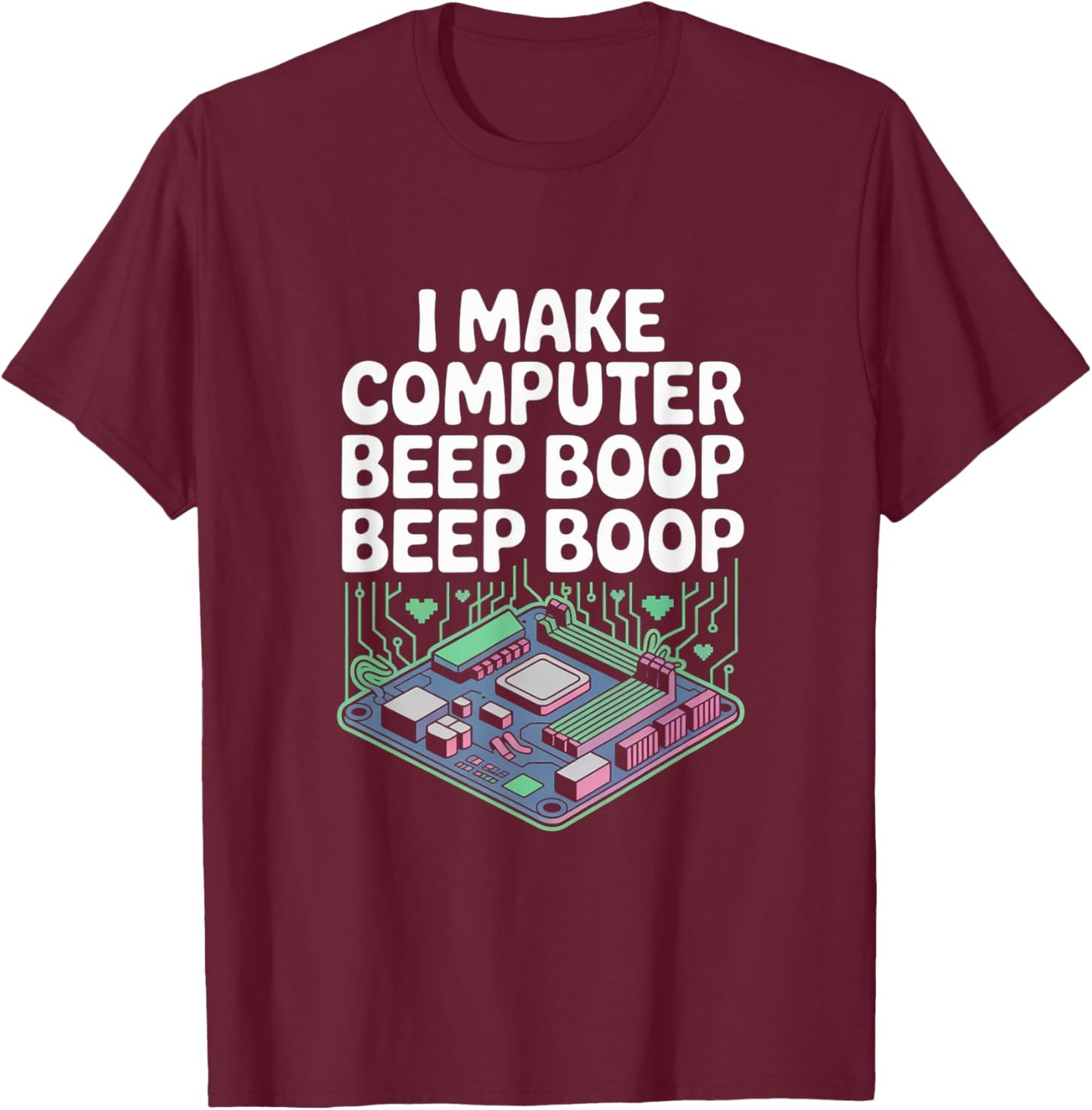 I Make Computer Beep Boop Beep Boop Network Engineer T-Shirt - T-Shirt | Maroon