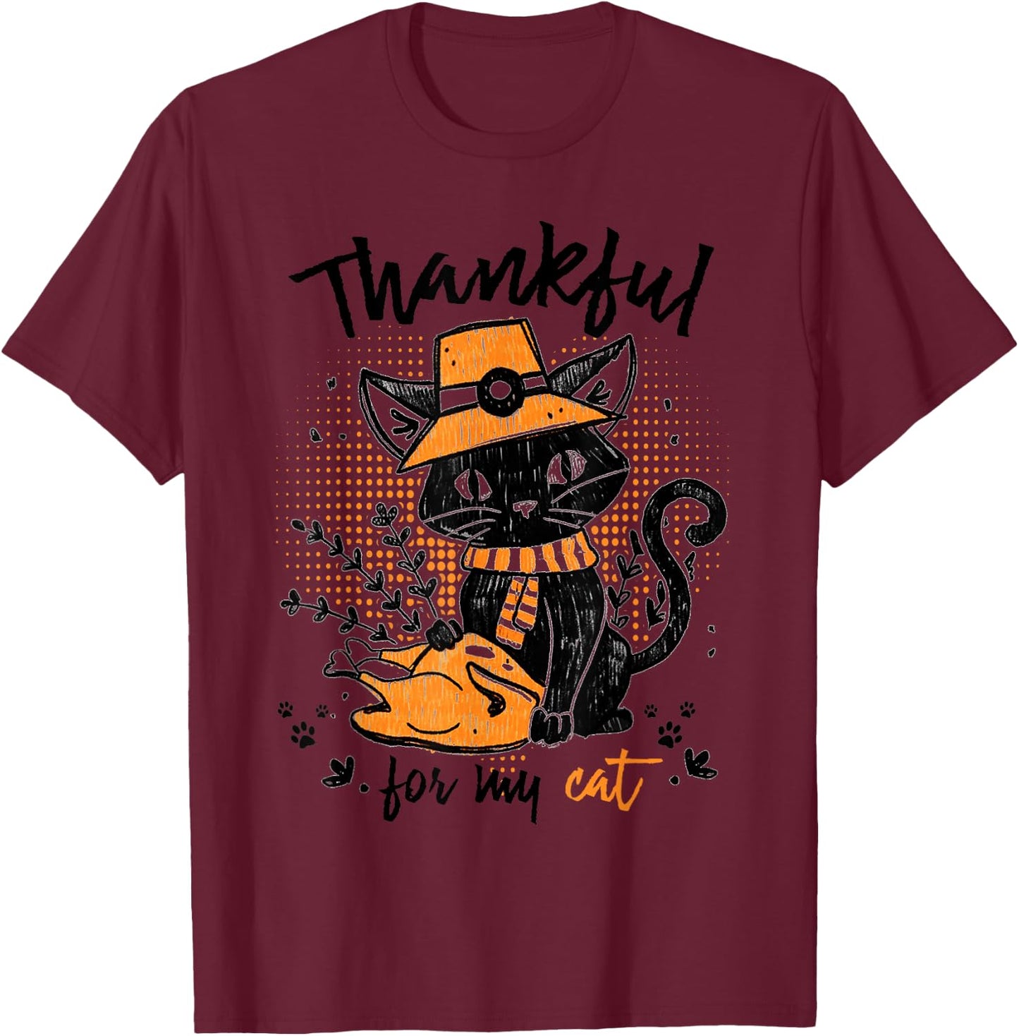 Thankful For My Cat Thanksgiving Cat Lover Gift T-Shirt - T-Shirt | Maroon