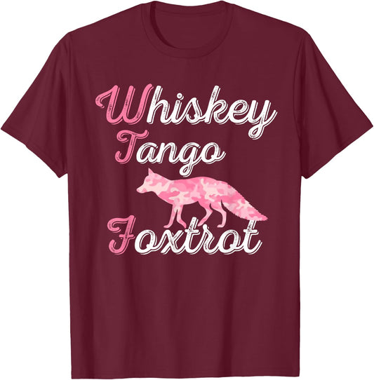 Whiskey Tango Foxtrot Military Fun WTF Quote T Shirt T-Shirt - T-Shirt | Maroon