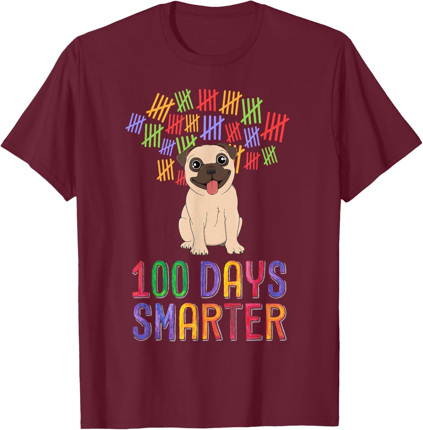 100 Days Smarter 100th Day of School Outfit Dog Lover Pug T-Shirt - T-Shirt | Maroon