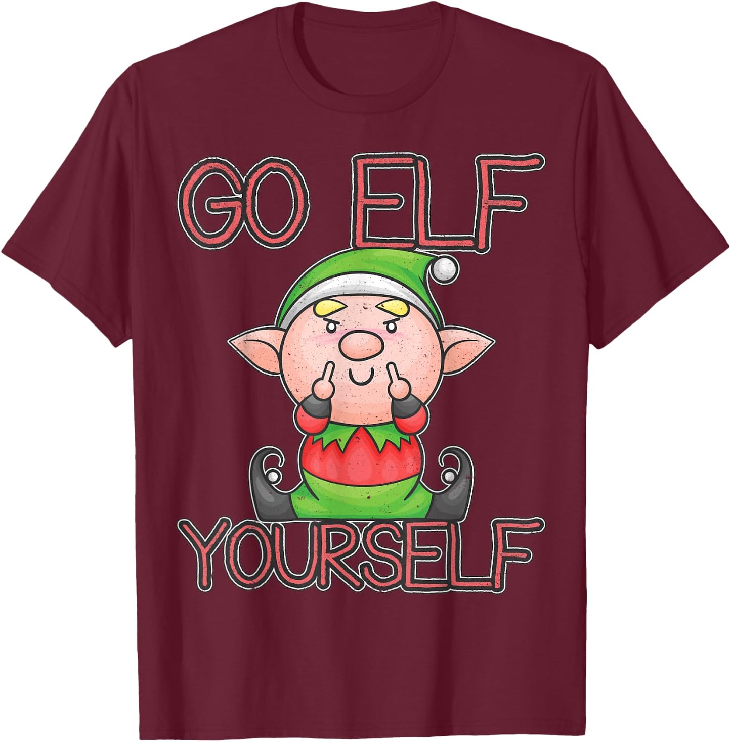 Funny Go Elf Yourself Naughty Christmas Elf Gift T-Shirt - T-Shirt | Maroon