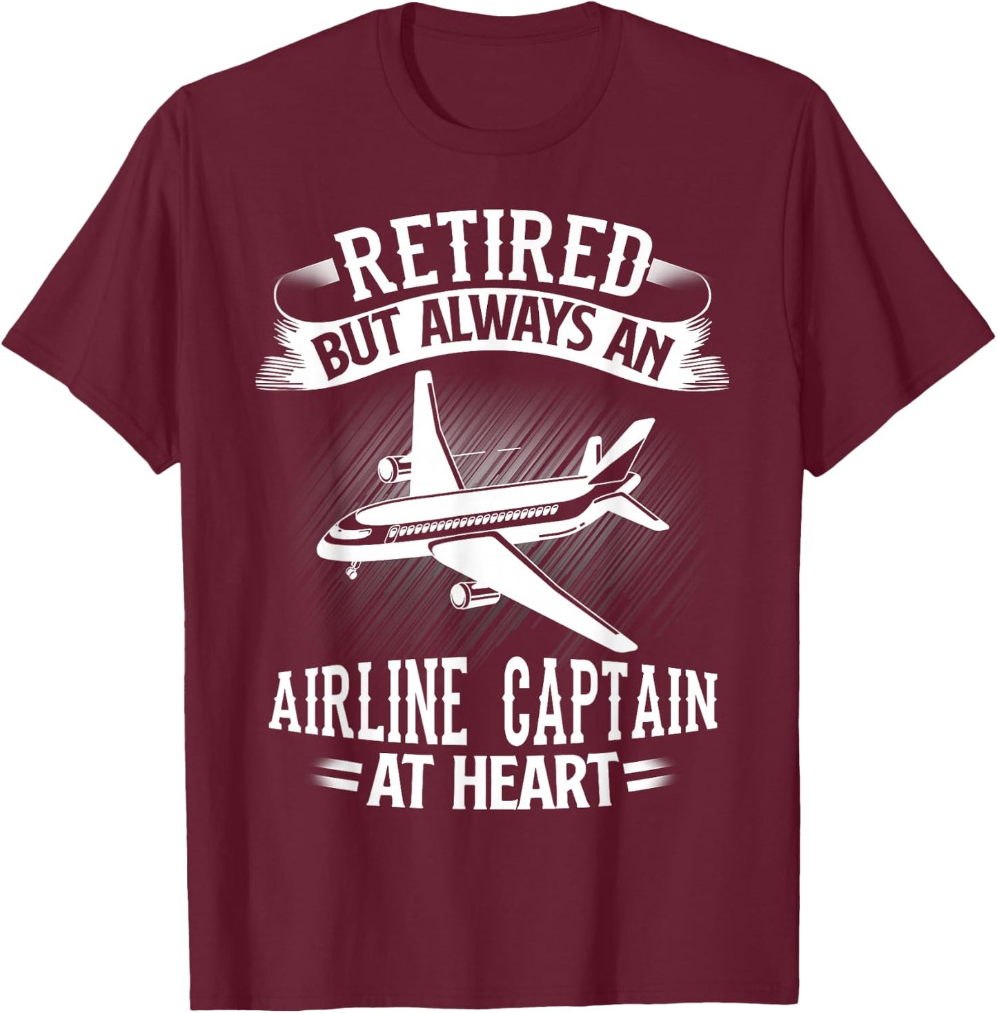 Retired Airline Captain Shirt Pilot Retirement Gift T-Shirt - T-Shirt | Maroon