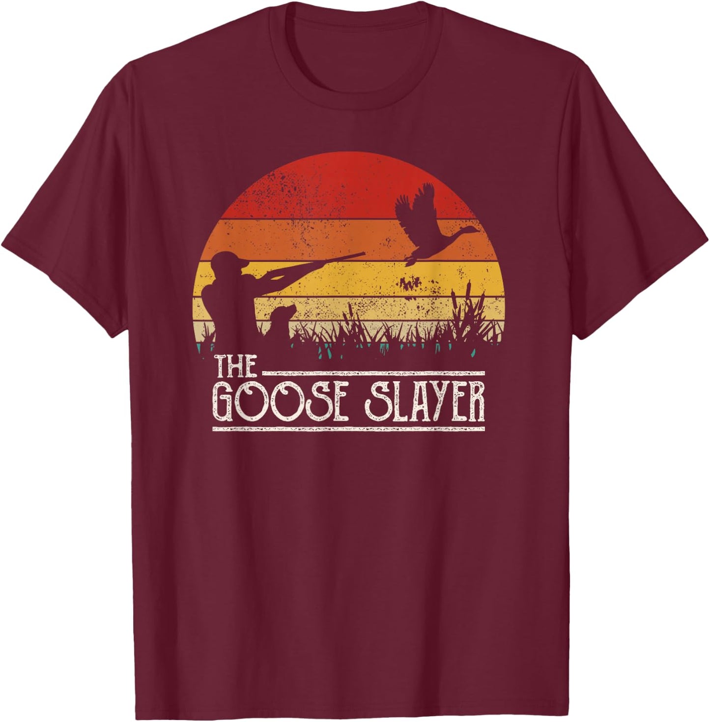 Vintage Sunset Retro Style Goose Hunting Goose Slayer T-Shirt - T-Shirt | Maroon