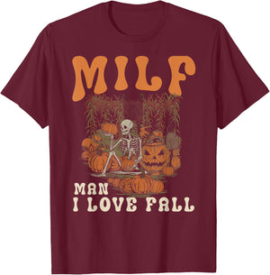 MILF Man I Love Fall Skeleton Pumpkin Funny Halloween T-Shirt - T-Shirt | Maroon