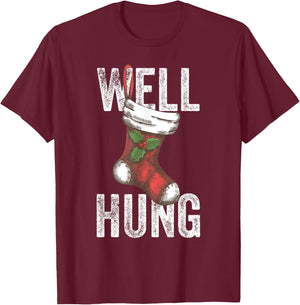 Well Hung, Dirty Christmas Stocking Holiday Gift Funny Xmas T-Shirt - T-Shirt | Maroon