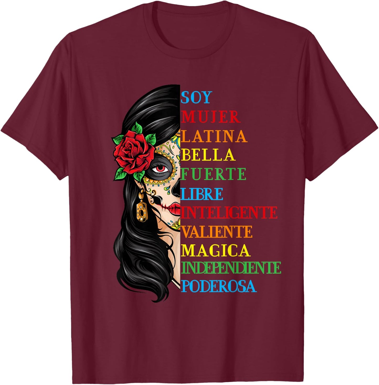 Soy Mujer Latina Fuerte Independiente Chingona Mujer Latina T-Shirt - T-Shirt | Maroon