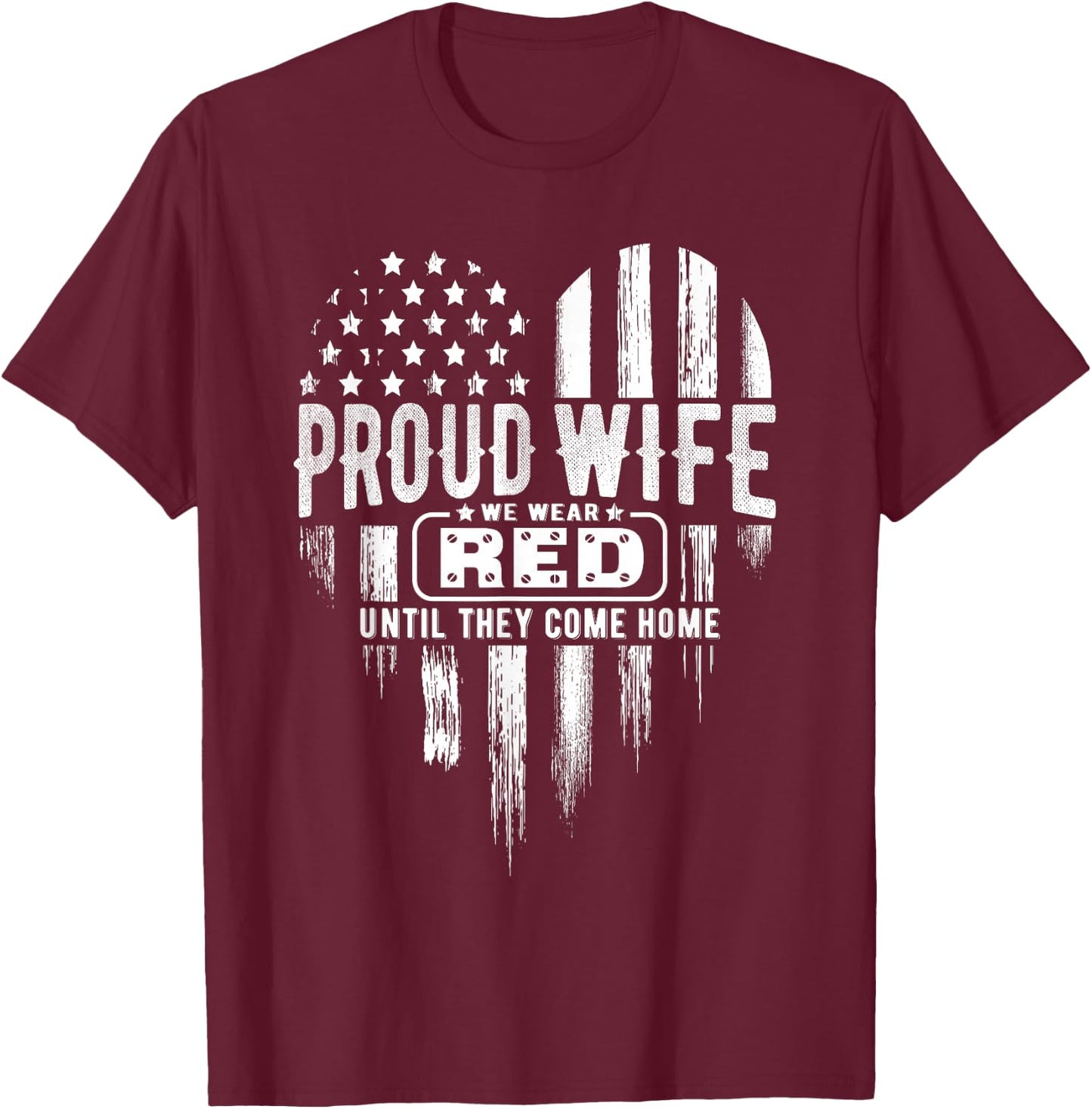 Proud Wife Red Friday Military Family American Flag Heart Men T-Shirt - T-Shirt | Maroon