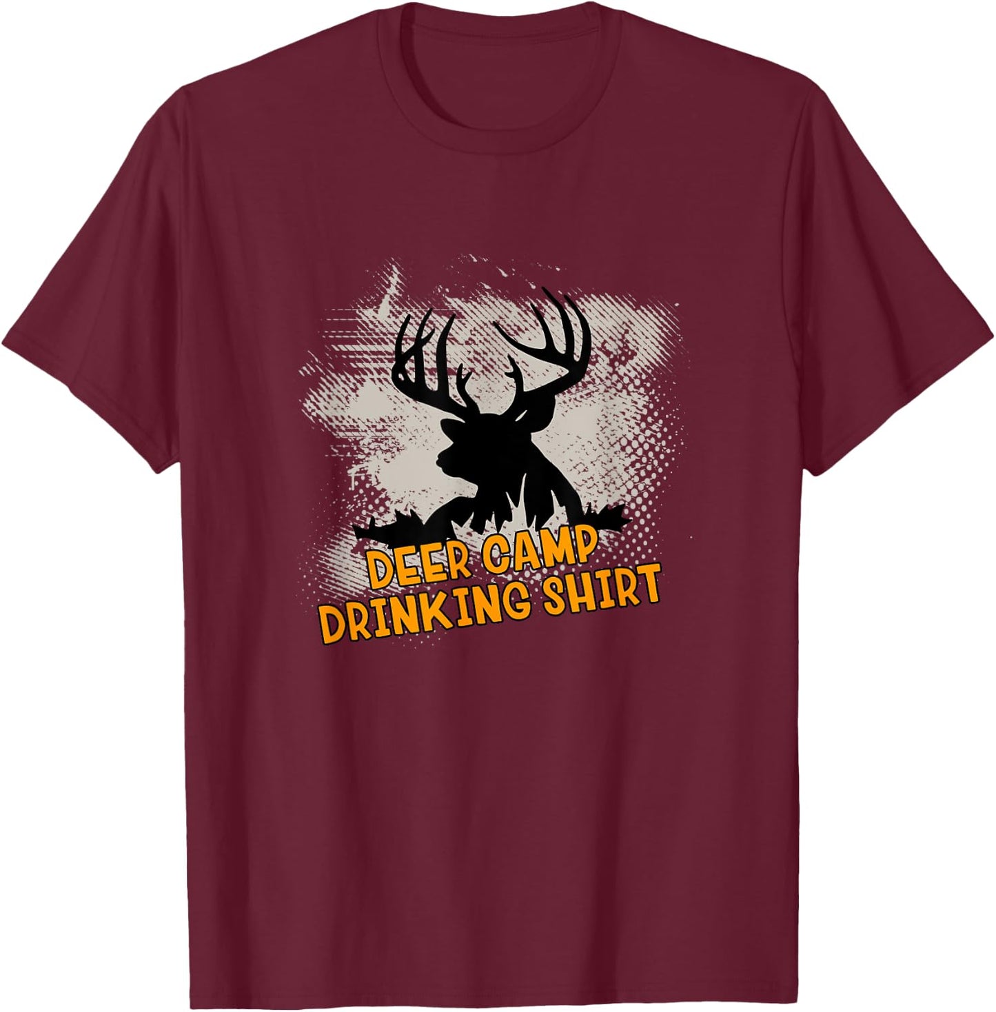 Deer Camp Drinking Shirt - Funny Hunting Gift T-Shirt - T-Shirt | Maroon