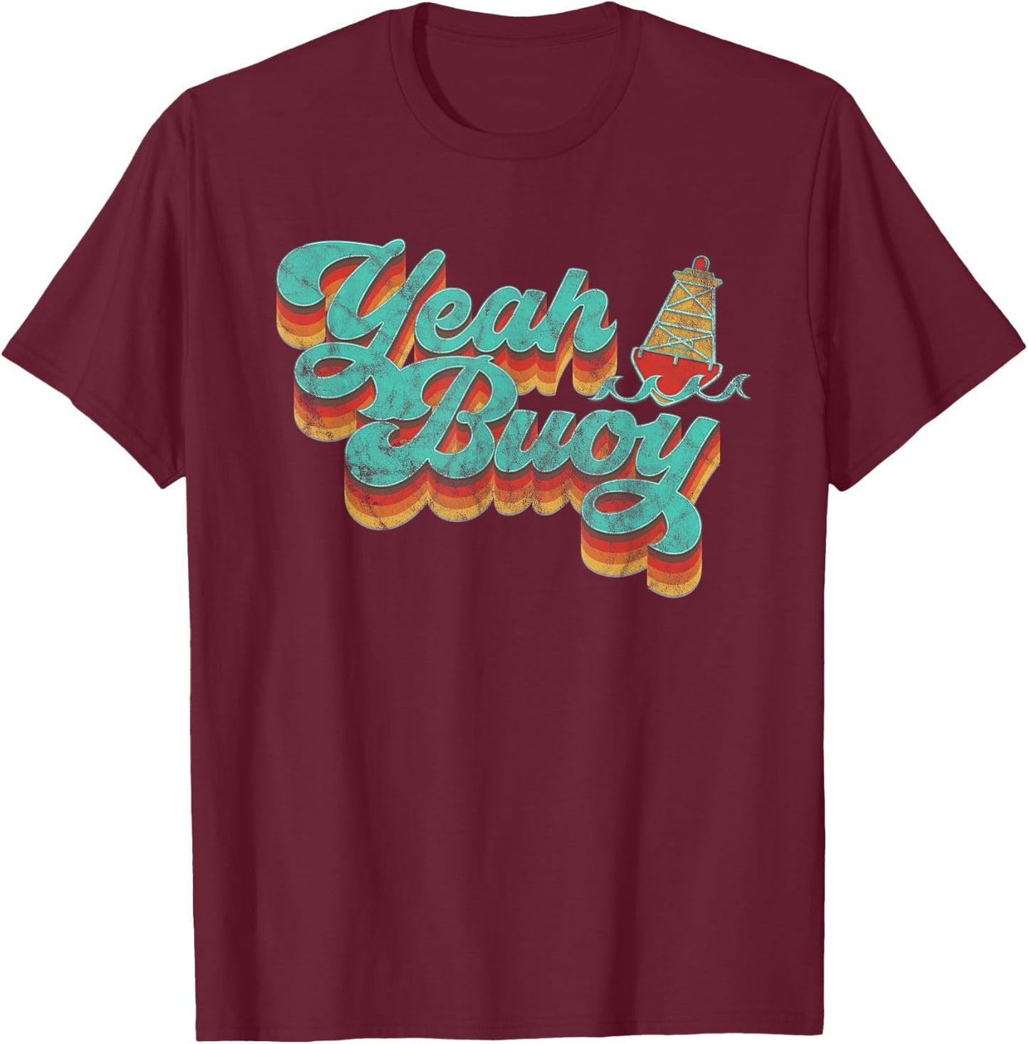 Yeah Buoy Vintage Retro 70s Summer Ocean Boating Graphic Men Women Kids T-Shirt - T-Shirt | Maroon