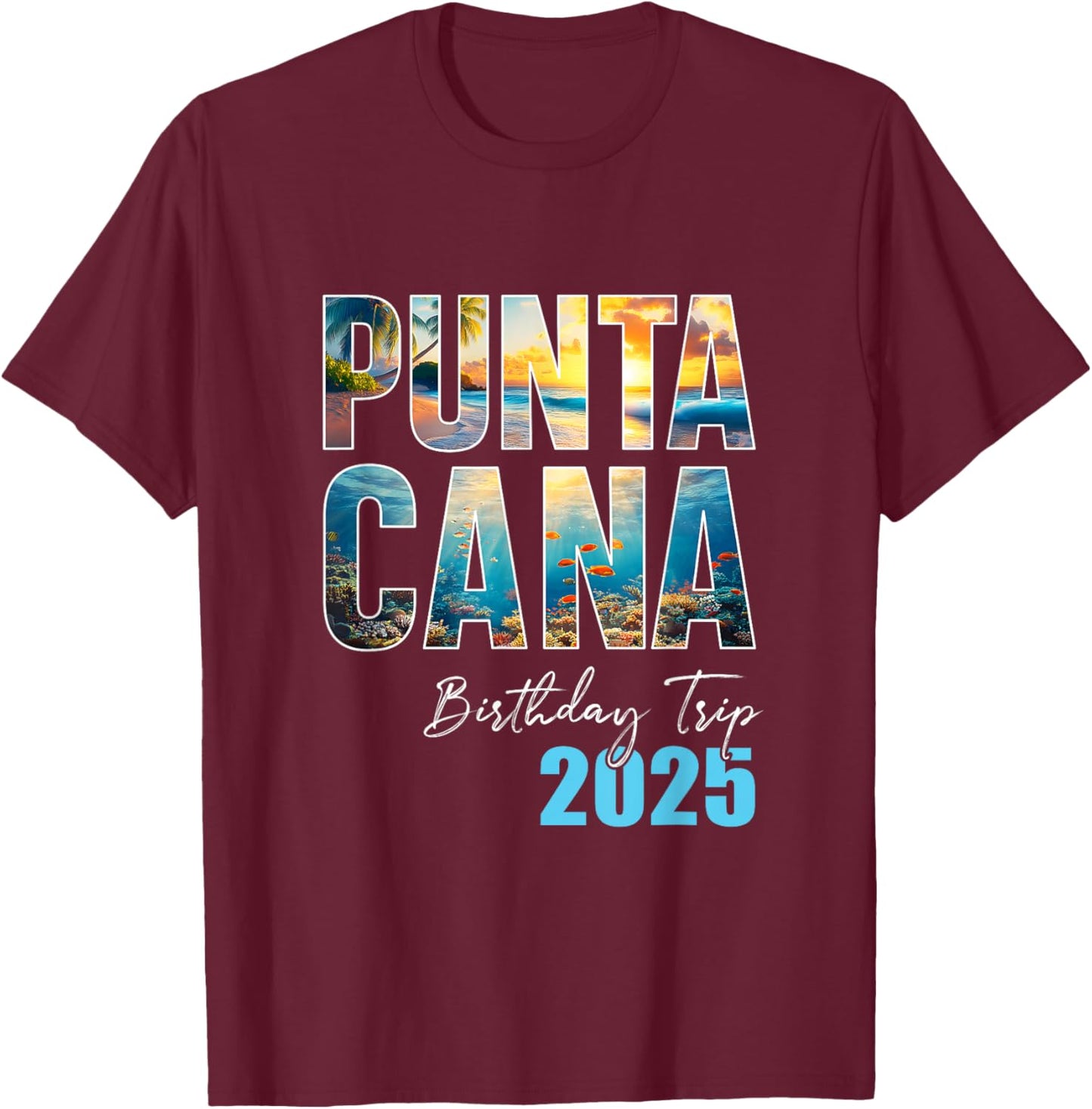 Punta Cana Birthday Trip 2025 Cruise - -Adult, Black, Small, Short Sleeve, Classic , Cotton, Polyester T-Shirt - T-Shirt | Maroon
