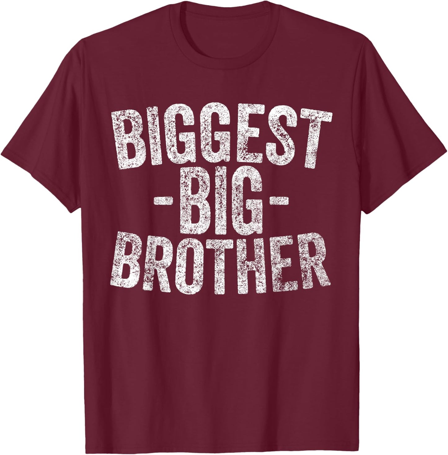 For Kids And Best Older Brother Shirt Funny Biggest Brother T-Shirt - T-Shirt | Maroon