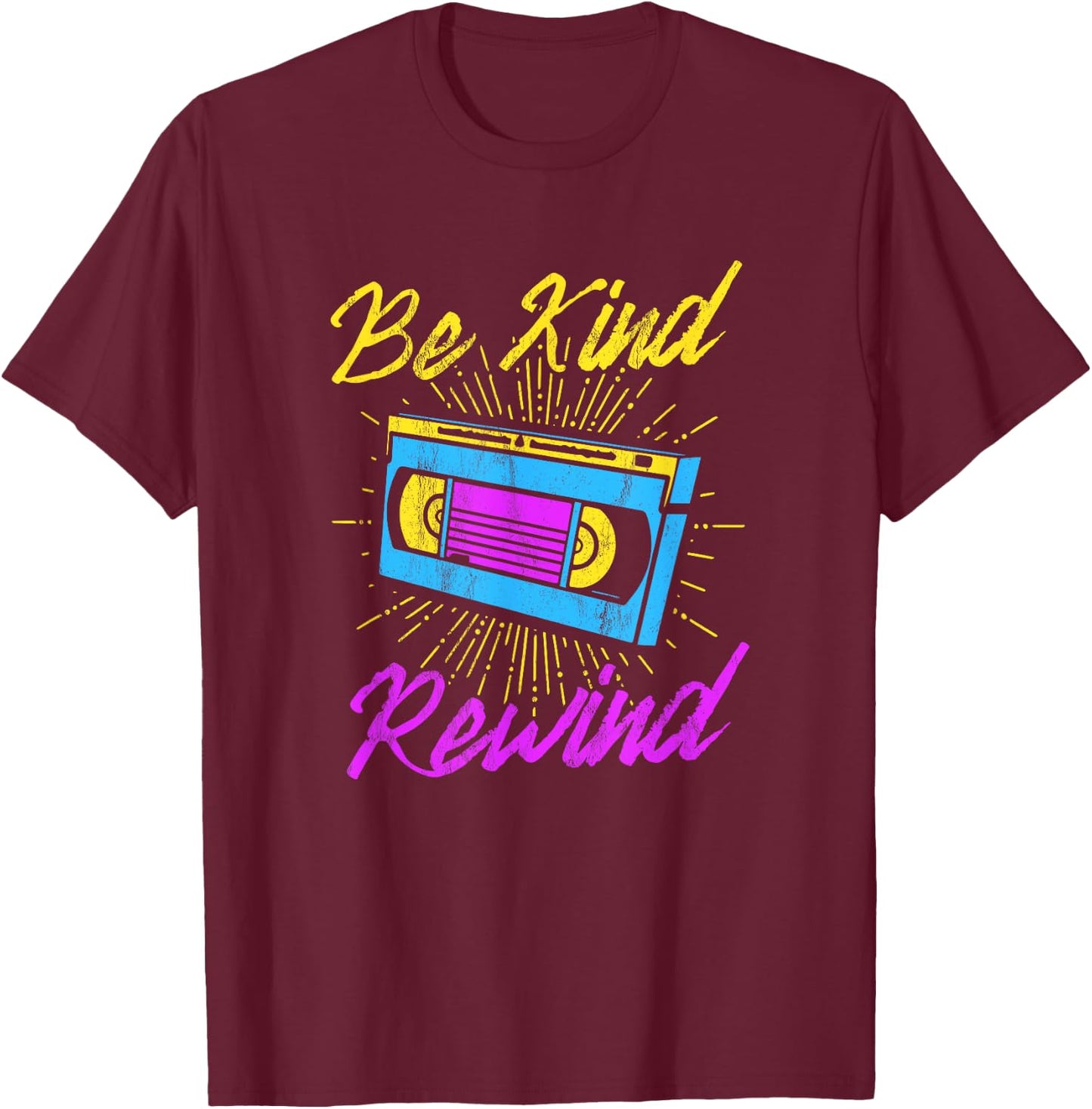 Be Kind Rewind Retro Vintage 80s 90s Funny VHS VCR T-Shirt - T-Shirt | Maroon
