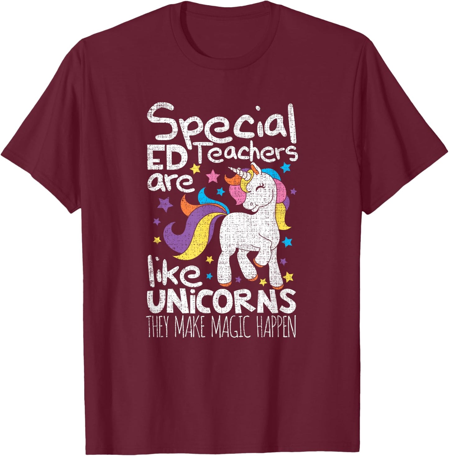 Special Ed teachers a like unicorns they make magic SPED Women T-Shirt - T-Shirt | Maroon