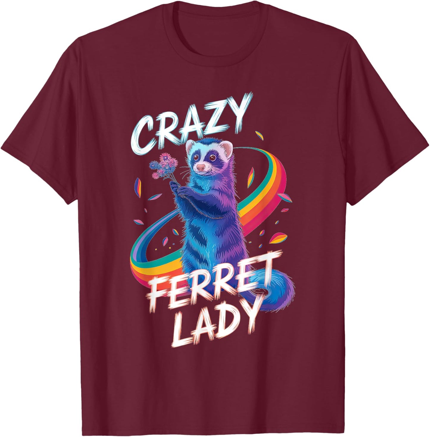 Crazy Ferret Lady Adorable Animal Fun T-Shirt - T-Shirt | Maroon