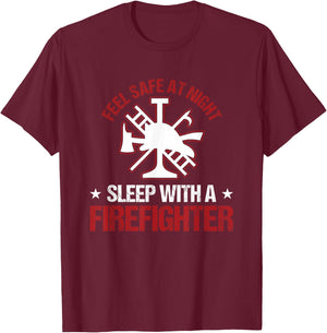 Fireman Feel Safe At Night Sleep With A Firefighter T-Shirt - T-Shirt | Maroon