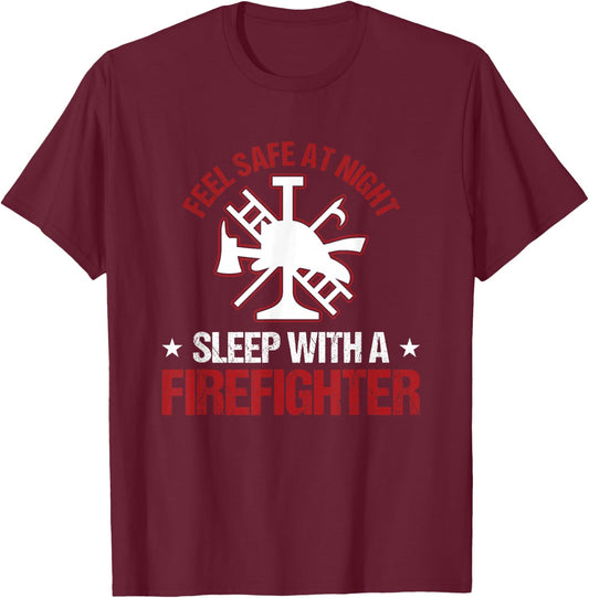 Fireman Feel Safe At Night Sleep With A Firefighter T-Shirt - T-Shirt | Maroon