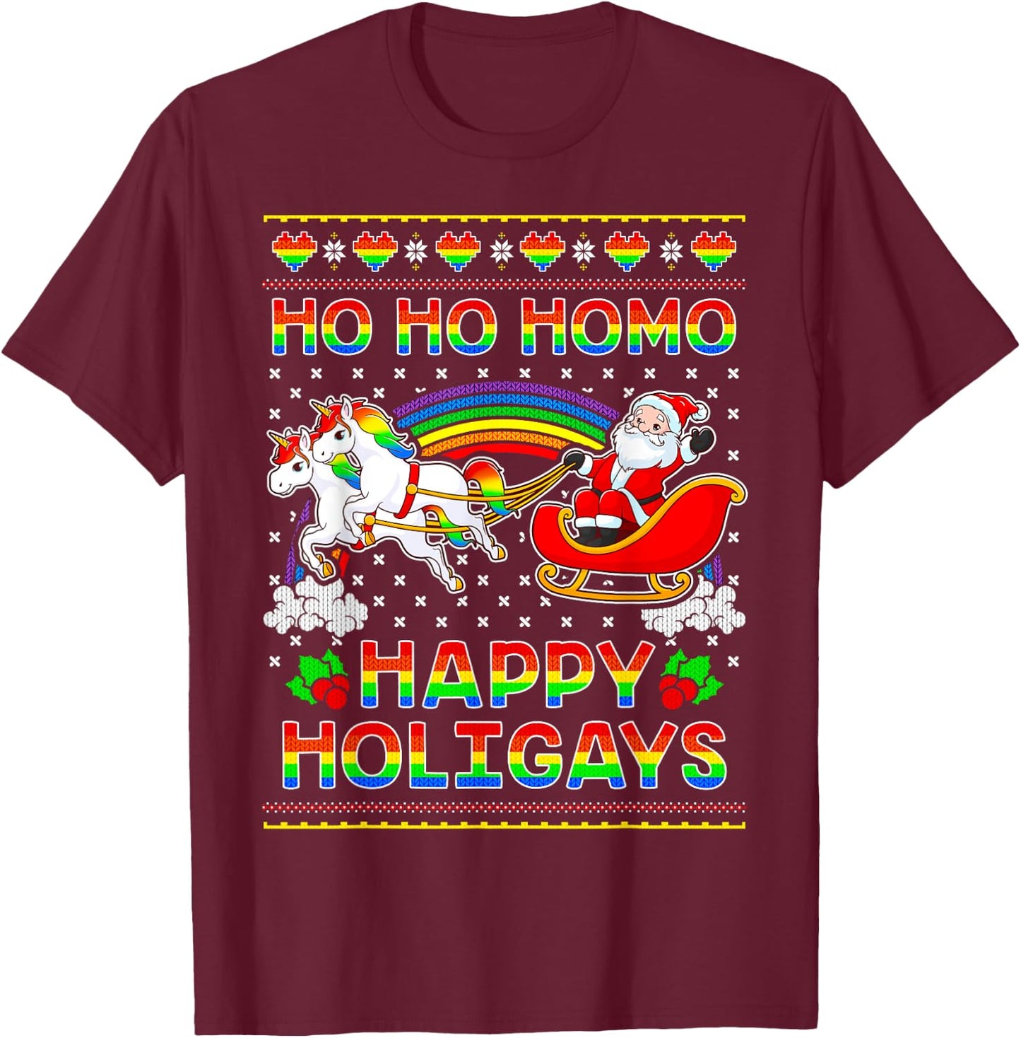Gay Pride Santa Ho Ho Homo Happy Holigays Ugly Christmas T-Shirt - T-Shirt | Maroon