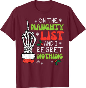 Christmas On Naughty List Regret Nothing Xmas Men Women Kids T-Shirt - T-Shirt | Maroon