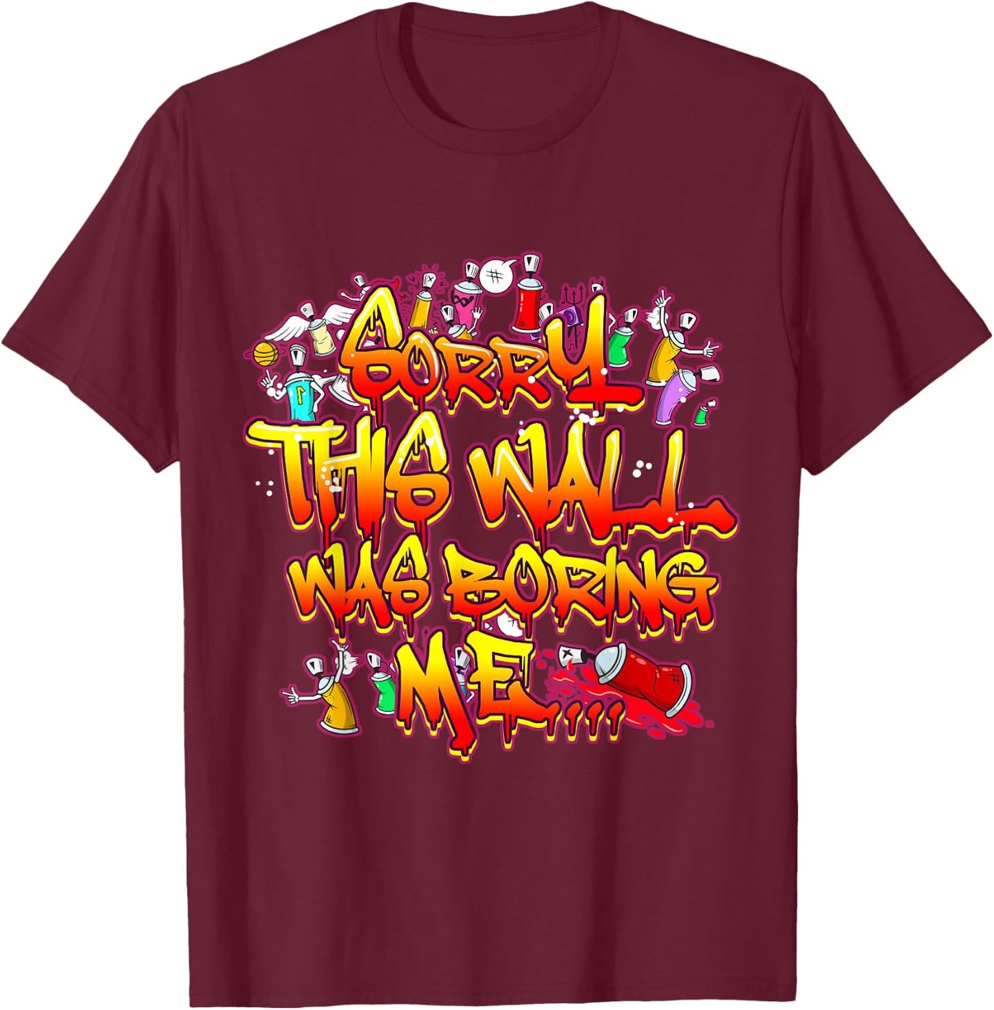 Funny Oldschool Graffiti Street Art Letters Spray Tagging T-Shirt - T-Shirt | Maroon