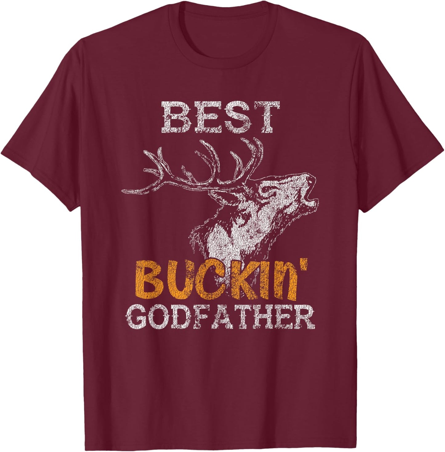 Best Buckin' Godfather Deer Bow Hunting Distressed T-Shirt - T-Shirt | Maroon