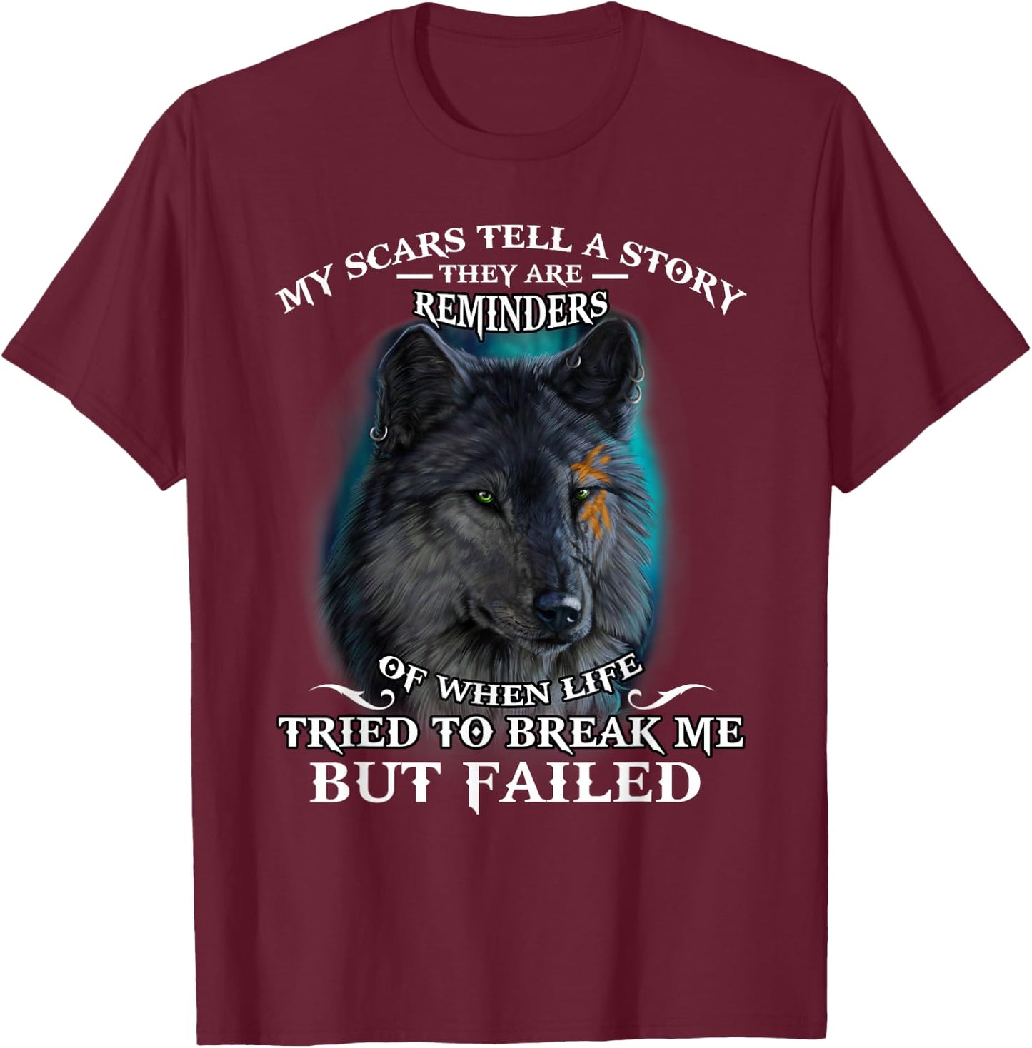Wolf lover My scar tell a story T-Shirt - T-Shirt | Maroon
