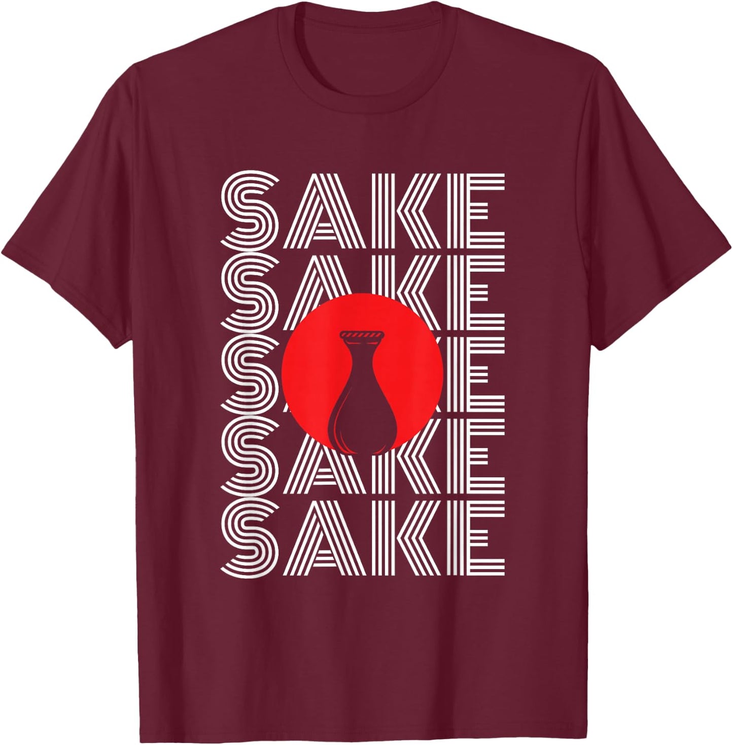 SAKE Design for a Sake lover T-Shirt - T-Shirt | Maroon
