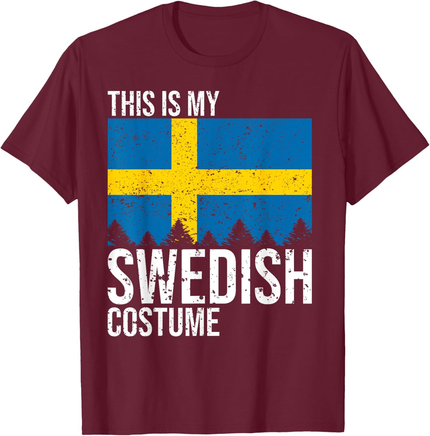 Vintage This is my Swedish Flag Costume For Halloween T-Shirt - T-Shirt | Maroon