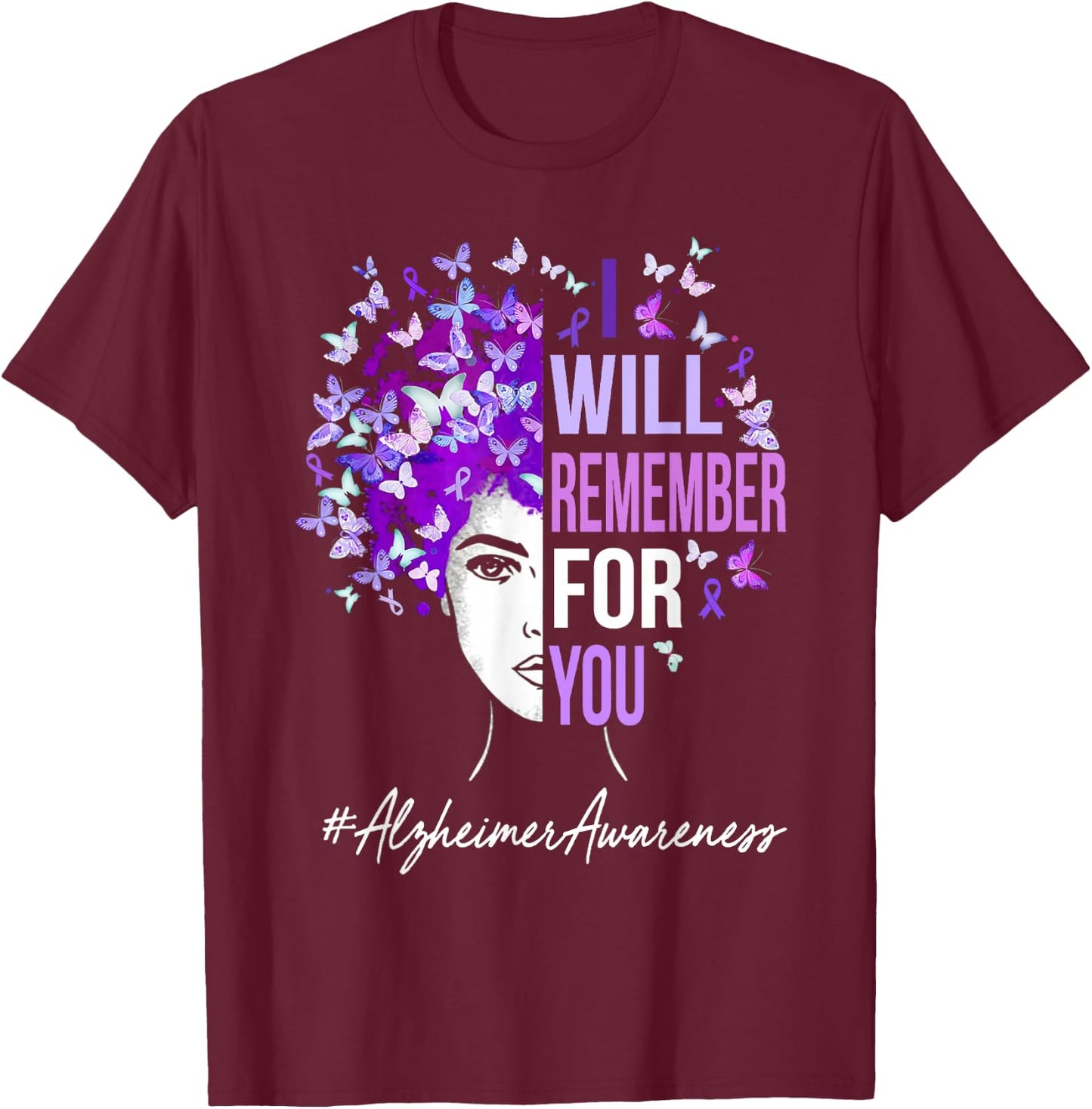 I Will Remember For You Alzheimer Awareness Butterfly T-Shirt - T-Shirt | Maroon