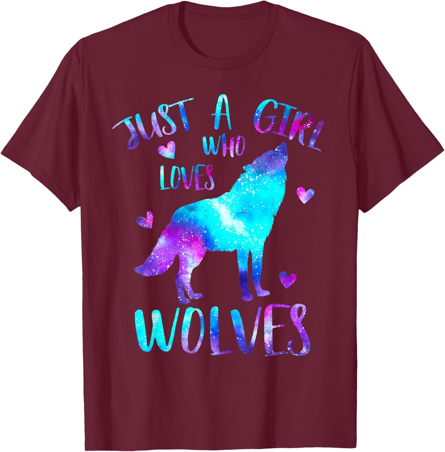Just a Girl Who Loves Wolves Galaxy Space Cute Wolf Lover T-Shirt - T-Shirt | Maroon