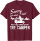 Sorry For What I Said When I Was Parking The Camper Funny RV T-Shirt - T-Shirt | Maroon
