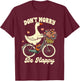 Inspiration Motivation Silly Goose Don't That Worry Be Happy T-Shirt - T-Shirt | Maroon