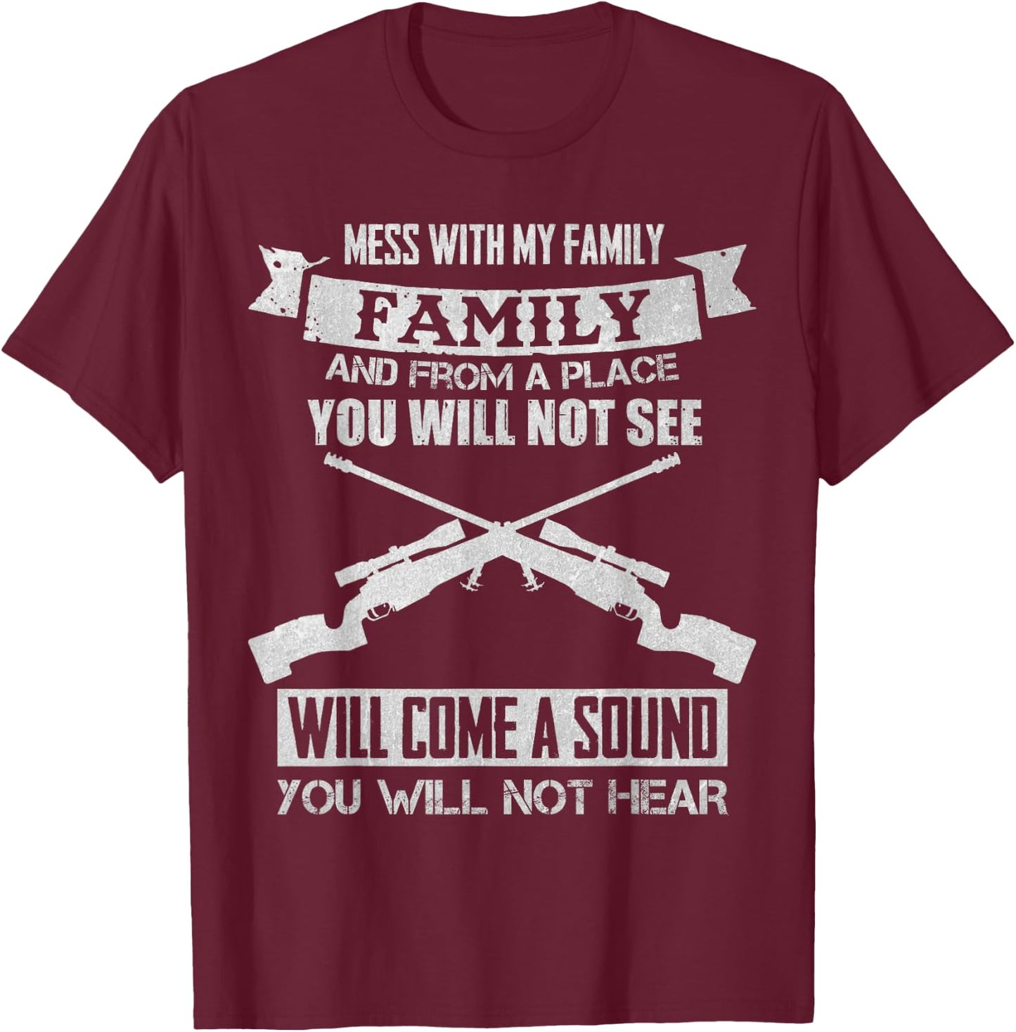 Mess with My Family Sniper Sound I Military Family T-Shirt - T-Shirt | Maroon