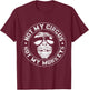 Not My Circus Not My Monkeys T-Shirt - T-Shirt | Maroon