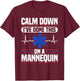 Calm Down I've Done This On A Mannequin EMT T-Shirt - T-Shirt | Maroon