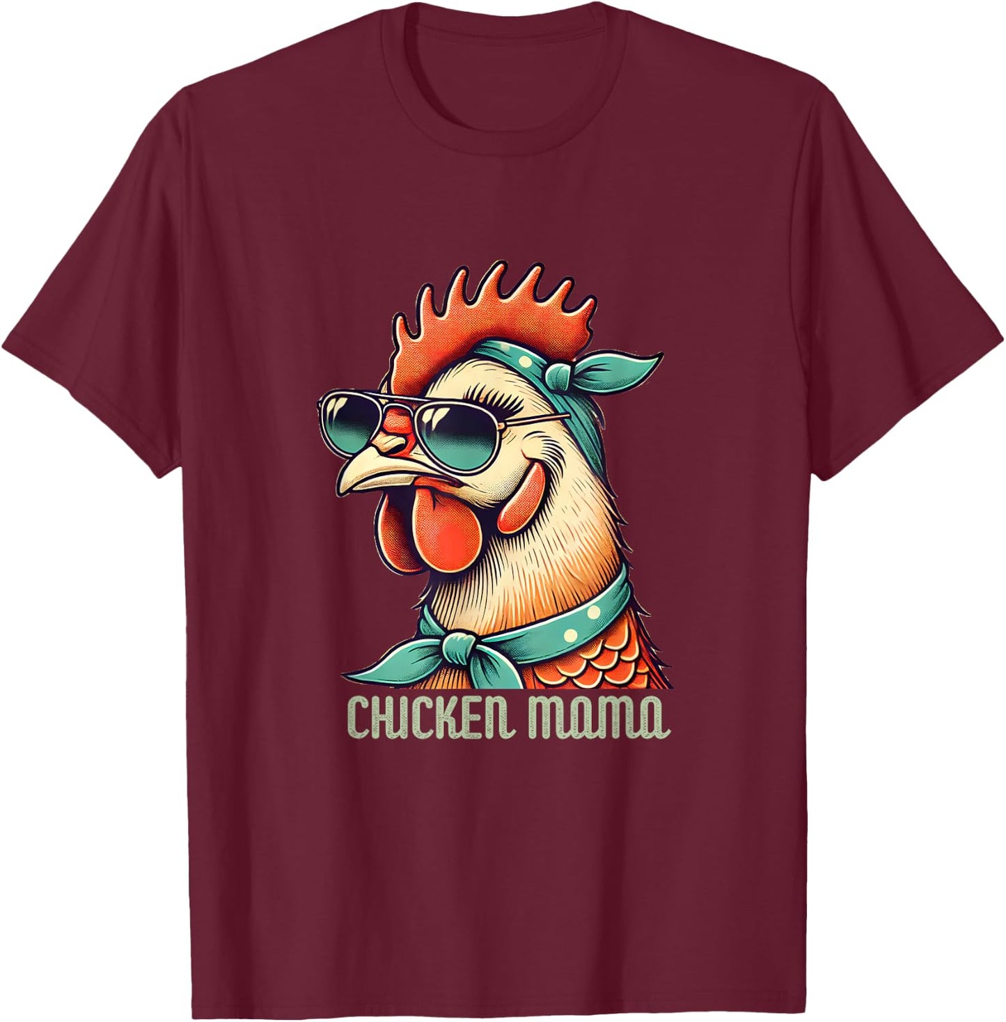Chicken Mama - Funny Retro Chicken Hen with Sunglass Momma T-Shirt - T-Shirt | Maroon