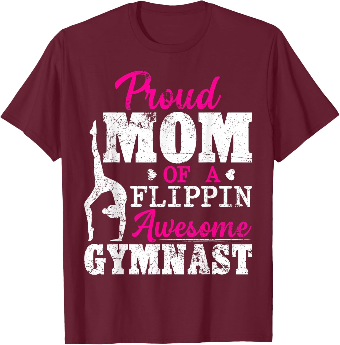 Proud Mom Of A Flippin Awesome Gymnast Gymnastics Mom T-Shirt - T-Shirt | Maroon