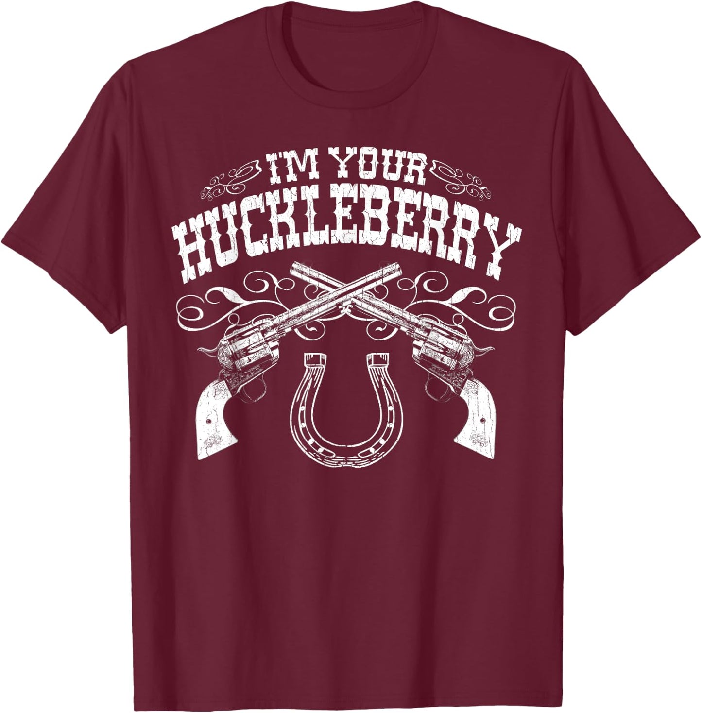 ROBOTFACE I'm Your Huckleberry (Vintage Distressed Cowboy Look) Adult Men's Black Short Sleeve T-Shirt - T-Shirt | Maroon