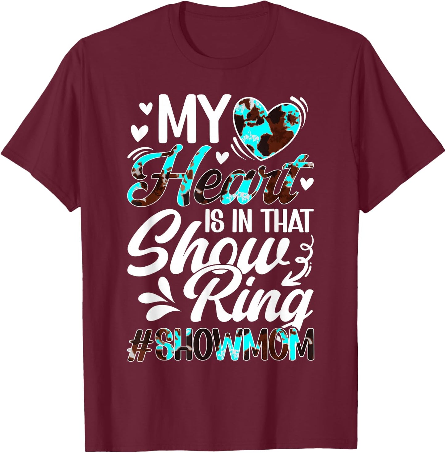 In That Show Ring Livestock Show Mom Livestock Show Mama T-Shirt - T-Shirt | Maroon
