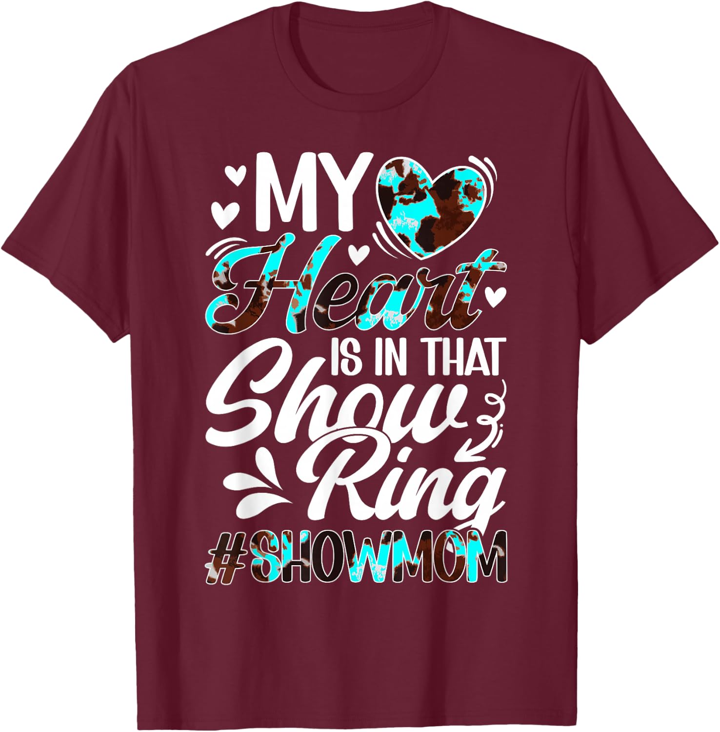 In That Show Ring Livestock Show Mom Livestock Show Mama T-Shirt - T-Shirt | Maroon