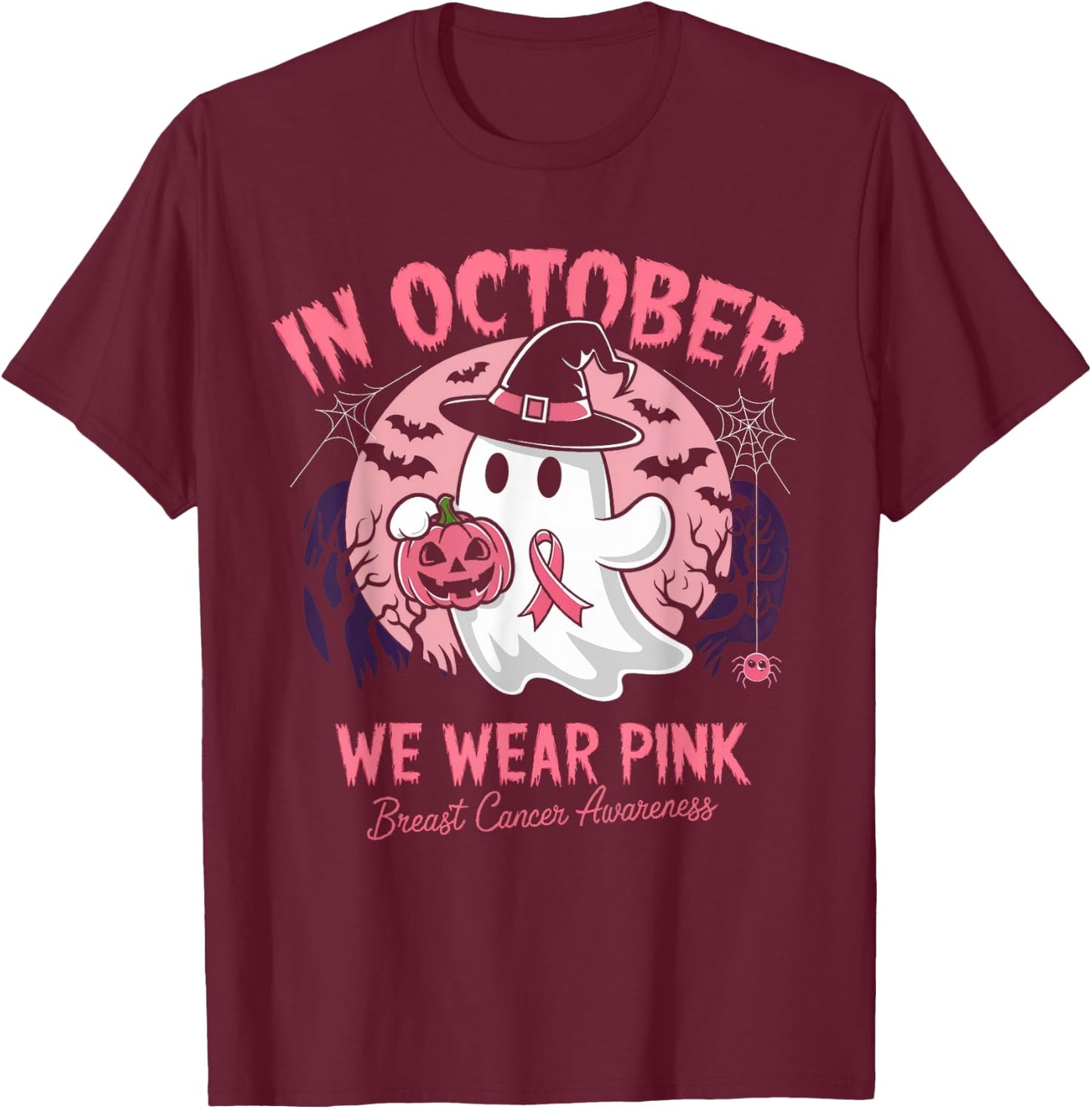 Breast Cancer Shirts Women Halloween In October We Wear Pink T-Shirt - T-Shirt | Maroon