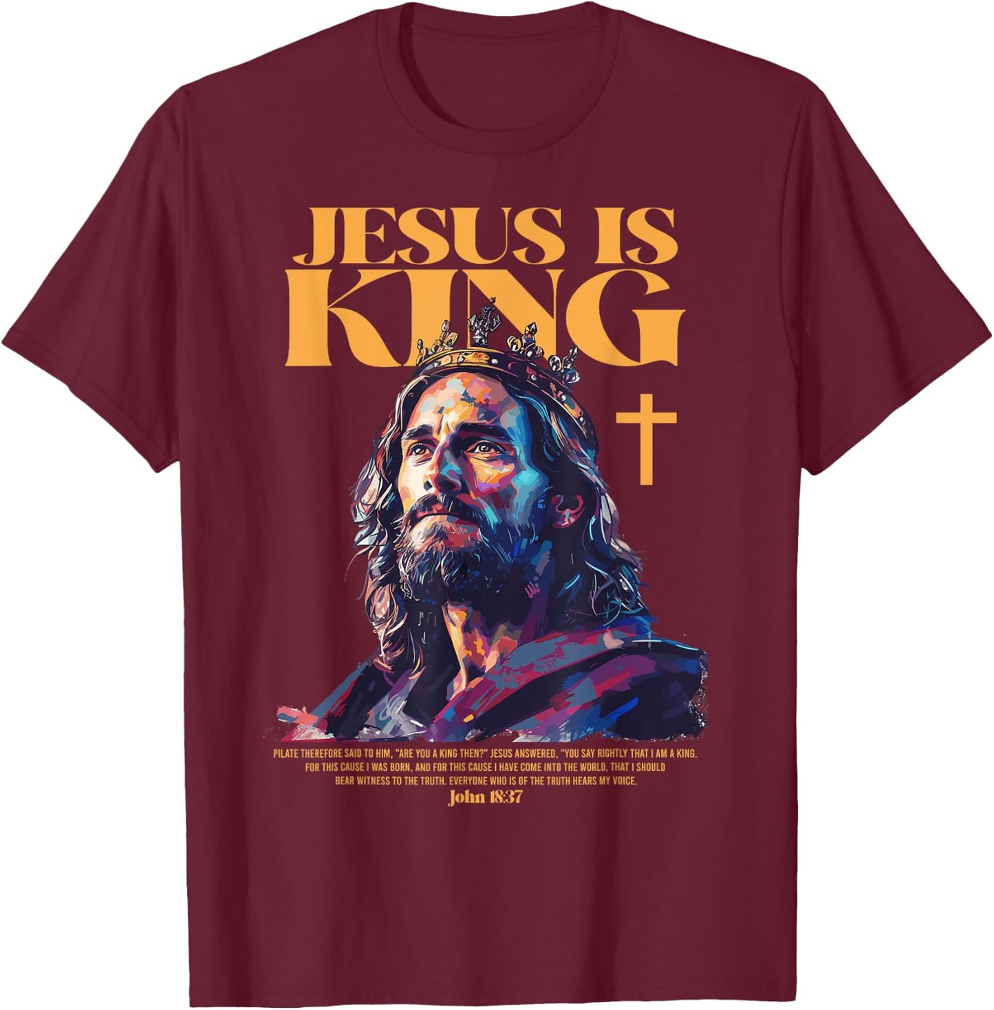 Jesus is king bible verse T-Shirt - T-Shirt | Maroon