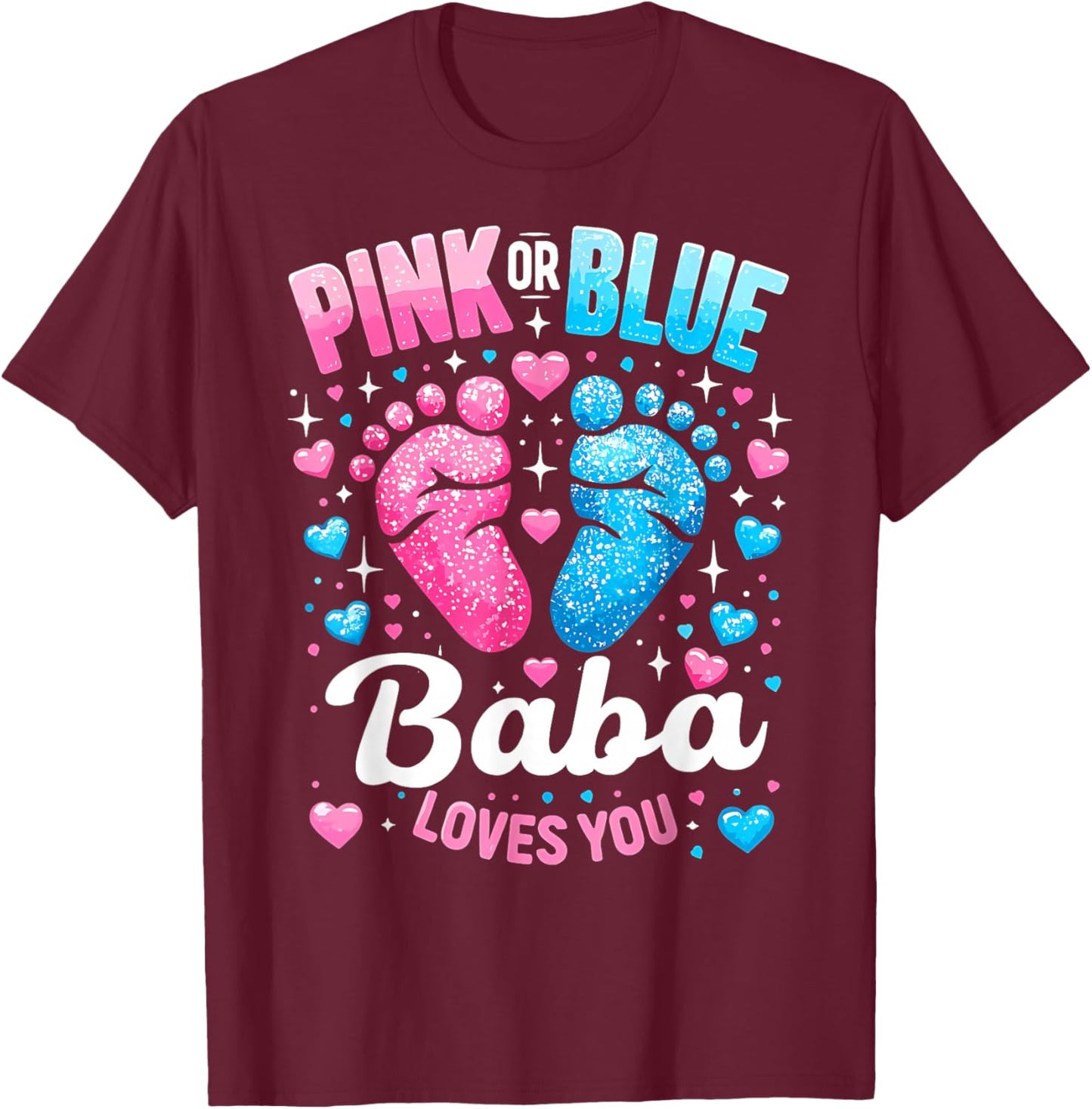 Pink Or Blue Baba Loves You Gender Reveal Baby Shower T-Shirt - T-Shirt | Maroon
