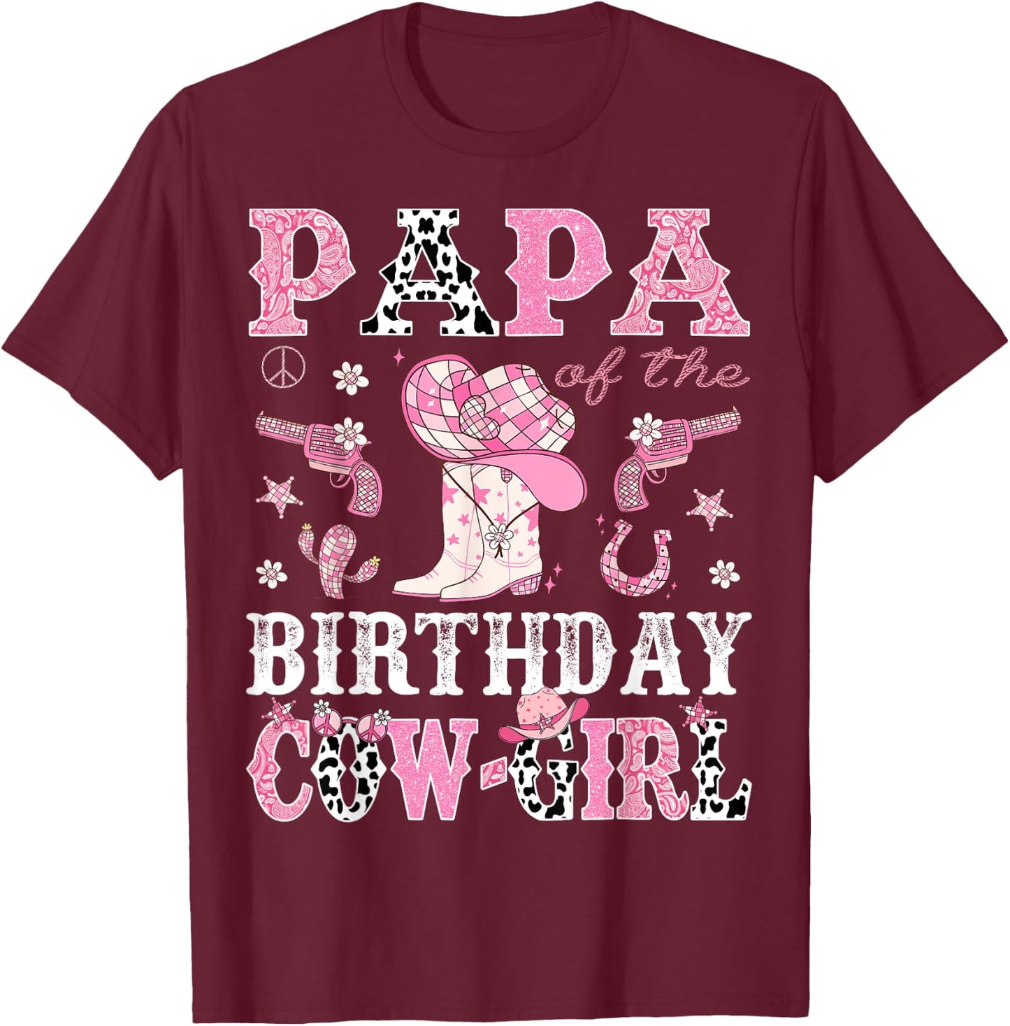 Papa Of The Birthday CowGirl Pink Disco Rodeo Western T-Shirt - T-Shirt | Maroon